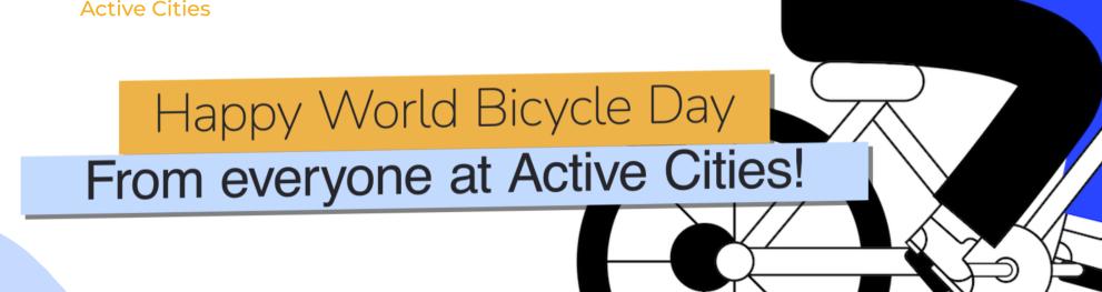 Celebrating World Bicycle Day with Active Cities and a Special